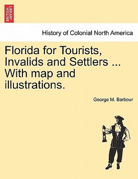 portada florida for tourists, invalids and settlers ... with map and illustrations.