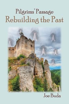 portada Pilgrims' Passage: Rebuilding the Past (en Inglés)