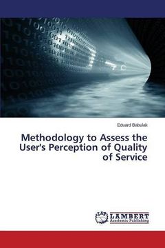 portada Methodology to Assess the User's Perception of Quality of Service