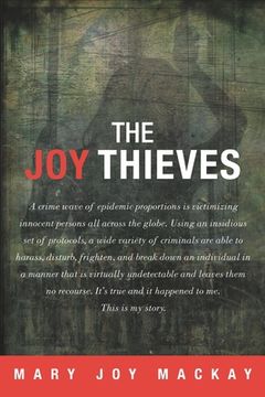 portada The Joy Thieves: A crime wave of epidemic proportions is victimizing innocent persons all across the globe (in English)