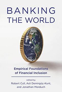 portada Banking the World: Empirical Foundations of Financial Inclusion (en Inglés)