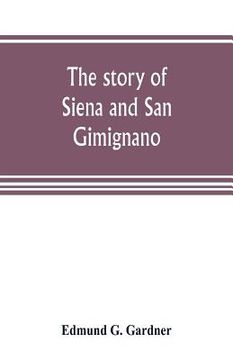 portada The story of Siena and San Gimignano (en Inglés)