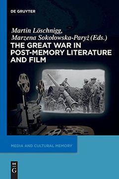 portada The Great war in Post-Memory Literature and Film (Media and Cultural Memory (en Inglés)