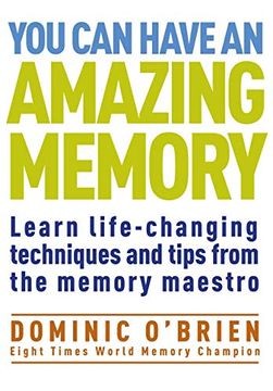 portada You Can Have an Amazing Memory: Learn Life-Changing Techniques and Tips from the Memory Maestro (in English)