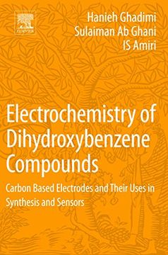 portada Electrochemistry of Dihydroxybenzene Compounds: Carbon Based Electrodes and Their Uses in Synthesis and Sensors (in English)