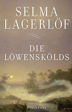 portada Die Löwenskölds: Der Ring des Generals, Charlotte Löwenskölds, Anna, das Mädchen aus Dalarne (en Alemán)