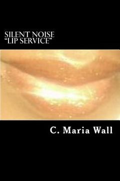 portada Silent Noise "Lip Service" (in English)