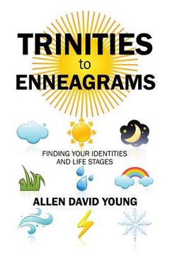 portada Trinities to Enneagrams: Finding Your Identities and Life Stages