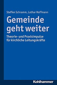 portada Gemeinde Geht Weiter: Theorie- Und Praxisimpulse Fur Kirchliche Leitungskrafte (en Alemán)