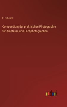 portada Compendium der praktischen Photographie für Amateure und Fachphotographen (en Alemán)