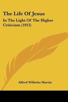 portada the life of jesus: in the light of the higher criticism (1913)