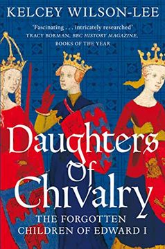 portada Daughters of Chivalry: The Forgotten Children of Edward i (in English)