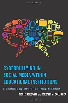 portada Cyberbullying in Social Media within Educational Institutions: Featuring Student, Employee, and Parent Information