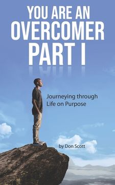 portada You Are An Overcomer Part I: Journeying Through Life On Purpose (en Inglés)