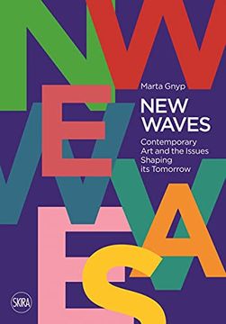 portada New Waves: Contemporary Art and the Issues Shaping Its Tomorrow (en Inglés)