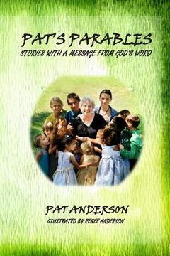 portada Pat's Parables: Stories with a Message (en Inglés)