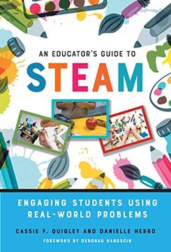 portada An Educator's Guide to Steam: Engaging Students Using Real-World Problems (en Inglés)