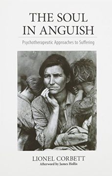 portada The Soul in Anguish: Psychotherapeutic Approaches to Suffering