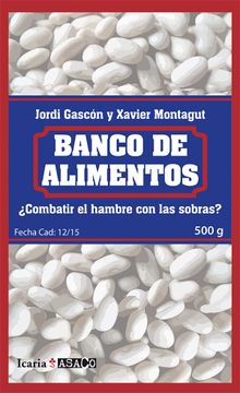 portada Banco de Alimentos: Combatir el Hambre con las Sobras? (Asaco) (in Spanish)