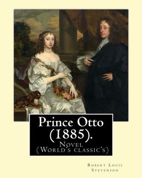 portada Prince Otto  (1885).  By: Robert Louis Stevenson: Novel  (World's classic's)