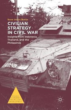 portada Civilian Strategy in Civil War: Insights from Indonesia, Thailand, and the Philippines (en Inglés)
