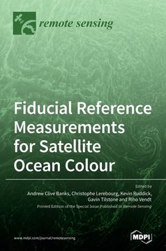 portada Fiducial Reference Measurements for Satellite Ocean Colour (in English)