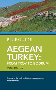 portada Blue Guide Aegean Turkey: From Troy to Bodrum (en Inglés)