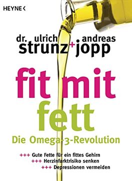 portada Fit mit Fett: Die Omega-3-Revolution - Gute Fette für ein Fittes Gehirn - Herzinfarktrisiko Senken - Depressionen Vermeiden (in German)