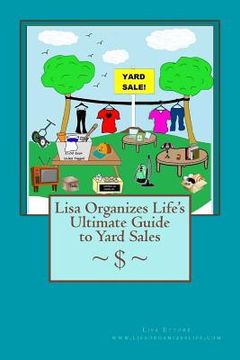 portada Lisa Organizes Life's Ultimate Guide to Yard Sales