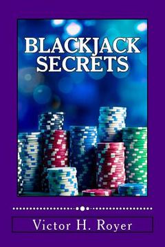 portada Blackjack Secrets: How to Beat the Game and WIN! (en Inglés)
