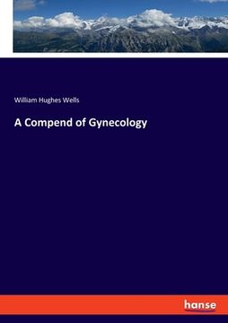 portada A Compend of Gynecology