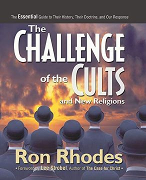 portada The Challenge of the Cults and new Religions: The Essential Guide to Their History, Their Doctrine, and our Response (en Inglés)