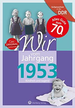portada Aufgewachsen in der ddr - wir vom Jahrgang 1953 - Kindheit und Jugend: 70. Geburtstag (in German)