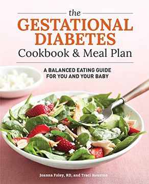 portada The Gestational Diabetes Cookbook & Meal Plan: A Balanced Eating Guide for you and Your Baby (en Inglés)