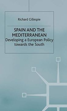 portada Spain and the Mediterranean: Developing a European Policy Towards the South (en Inglés)