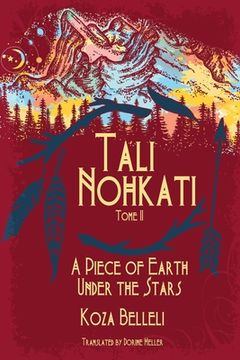 portada Tali Nohkati, A Piece of Earth Under the Stars: Tome II (en Inglés)