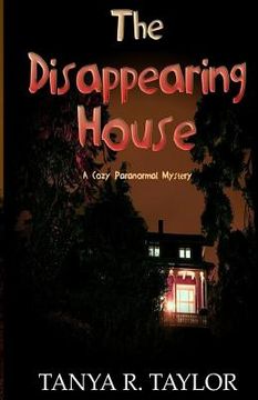 portada The Disappearing House: A Cozy Paranormal Mystery (en Inglés)