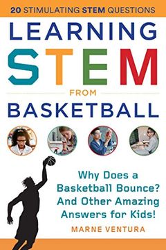 portada Learning Stem from Basketball: Why Does a Basketball Bounce? and Other Amazing Answers for Kids! (en Inglés)