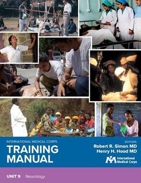 portada International Medical Corps Training Manual: Unit 9: Neurology (in English)