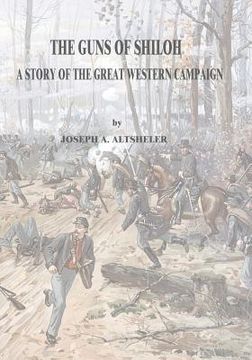portada The Guns of Shiloh: A Story of the Great Western Campaign
