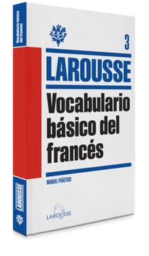portada Vocabulario Básico del Francés (Larousse - Lengua Francesa - Manuales Prácticos)