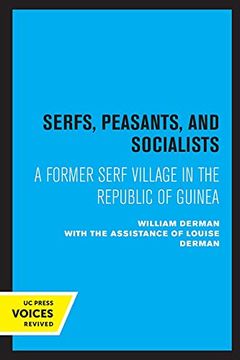 portada Serfs, Peasants, and Socialists: A Former Serf Village in the Republic of Guinea (in English)