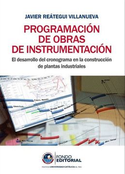 portada Programación de Obras de Instrumentación. El Desarrollo del Cronograma en la Construcción de Plantas Industriales (in Spanish)