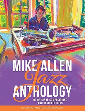 portada Mike Allen Jazz Anthology: 90 Original Compositions and Recollections (en Inglés)