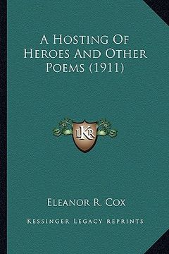 portada a hosting of heroes and other poems (1911) a hosting of heroes and other poems (1911) (in English)