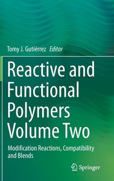 portada Reactive and Functional Polymers Volume Two: Modification Reactions, Compatibility and Blends (en Inglés)