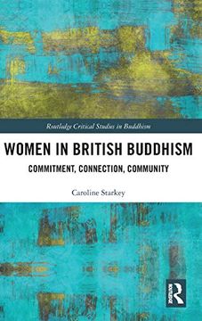 portada Women in British Buddhism: Commitment, Connection, Community (Routledge Critical Studies in Buddhism) (en Inglés)