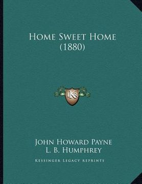 portada home sweet home (1880) (en Inglés)