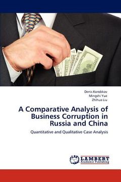 portada a comparative analysis of business corruption in russia and china (en Inglés)