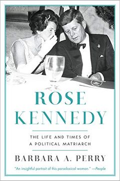portada Rose Kennedy: The Life and Times of a Political Matriarch (in English)